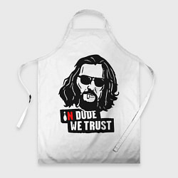 Фартук In Dude we trust