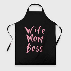 Фартук кулинарный Wife Mom Boss, цвет: 3D-принт