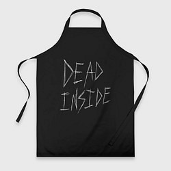 Фартук кулинарный Надпись Dead Inside, цвет: 3D-принт