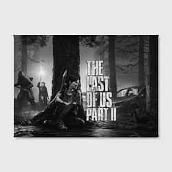 Холст прямоугольный THE LAST OF US 2, цвет: 3D-принт — фото 2