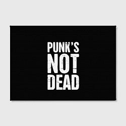Холст прямоугольный PUNKS NOT DEAD Панки Живы, цвет: 3D-принт — фото 2