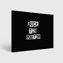 Картина прямоугольная FACK THE SYSTEM