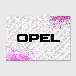 Холст прямоугольный Opel pro racing: надпись и символ, цвет: 3D-принт — фото 2