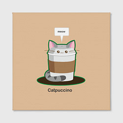 Холст квадратный Catpuccino, цвет: 3D-принт — фото 2