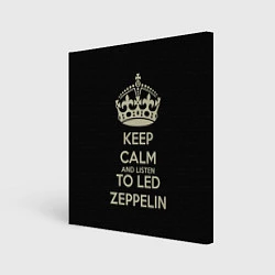 Холст квадратный Keep Calm & Led Zeppelin, цвет: 3D-принт