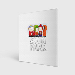 Холст квадратный South Park - Южный парк Кенни, Кайл, Стэн и Эрик, цвет: 3D-принт