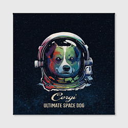 Холст квадратный Корги Космонавт Corgi Space Dog, цвет: 3D-принт — фото 2
