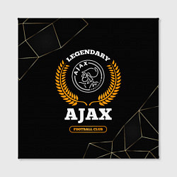 Холст квадратный Лого Ajax и надпись Legendary Football Club на тем, цвет: 3D-принт — фото 2