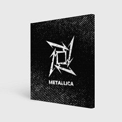 Холст квадратный Metallica с потертостями на темном фоне, цвет: 3D-принт