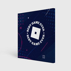 Картина квадратная Символ Roblox и надпись best game ever