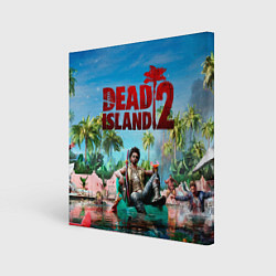 Холст квадратный Dead island two, цвет: 3D-принт