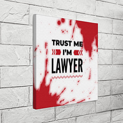 Холст квадратный Trust me Im lawyer white, цвет: 3D-принт — фото 2