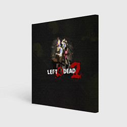 Холст квадратный Left 4 dead 2 команда, цвет: 3D-принт