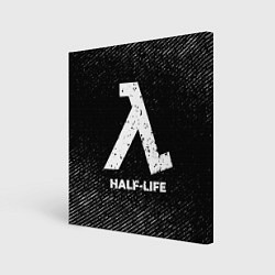 Холст квадратный Half-Life с потертостями на темном фоне, цвет: 3D-принт