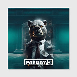 Холст квадратный Payday 3 bear, цвет: 3D-принт — фото 2