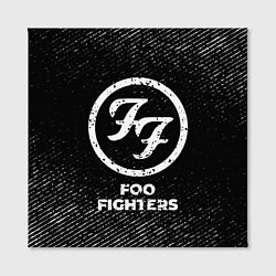 Холст квадратный Foo Fighters с потертостями на темном фоне, цвет: 3D-принт — фото 2