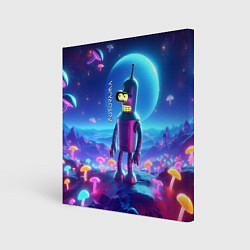 Холст квадратный Bender bending robot on the neon mushrooms planet, цвет: 3D-принт