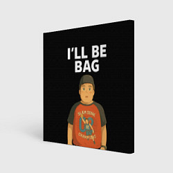 Картина квадратная Ill be bag мем