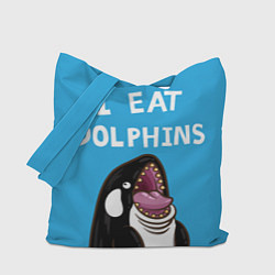 Сумка-шопер I eat dolphins, цвет: 3D-принт
