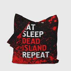 Сумка-шоппер Eat Sleep Dead Island Repeat Краска