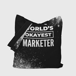 Сумка-шопер Worlds okayest marketer - dark, цвет: 3D-принт