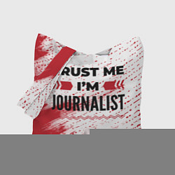 Сумка-шопер Trust me Im journalist white, цвет: 3D-принт