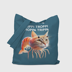 Сумка-шопер Trippi troppi troppa trippa - brainrot cat meme, цвет: 3D-принт