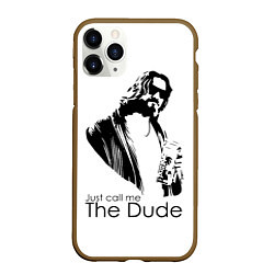 Чехол iPhone 11 Pro матовый Just call me the Dude, цвет: 3D-коричневый