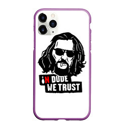 Чехол iPhone 11 Pro матовый In Dude we trust