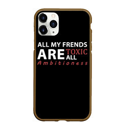 Чехол iPhone 11 Pro матовый All my frends are toxic