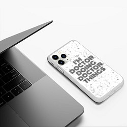 Чехол iPhone 11 Pro матовый Im doing doctor things: на светлом, цвет: 3D-белый — фото 2