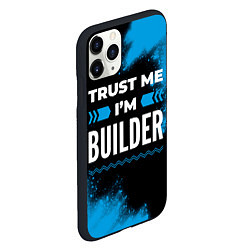 Чехол iPhone 11 Pro матовый Trust me Im builder dark, цвет: 3D-черный — фото 2