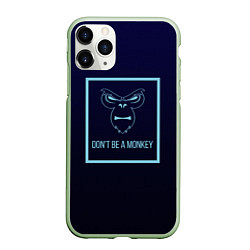 Чехол iPhone 11 Pro матовый Dont be a monkey