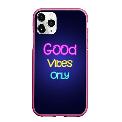 Чехол iPhone 11 Pro матовый Только хорошие вибрации неон - good vibes only, цвет: 3D-малиновый