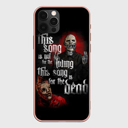 Чехол iPhone 12 Pro Max Slipknot: This Song