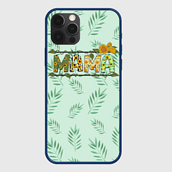 Чехол для iPhone 12 Pro Max МАМА - цветочные буквы, цвет: 3D-тёмно-синий