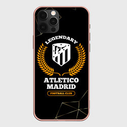 Чехол для iPhone 12 Pro Max Лого Atletico Madrid и надпись legendary football, цвет: 3D-светло-розовый