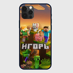 Чехол iPhone 12 Pro Max Игорь Minecraft