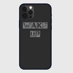 Чехол для iPhone 12 Pro Max Wake up, цвет: 3D-черный