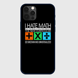 Чехол iPhone 12 Pro Ed Sheeran: I hate math