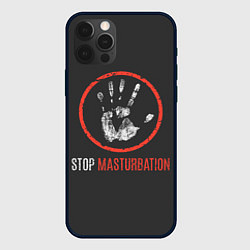 Чехол для iPhone 12 Pro STOP MASTURBATION, цвет: 3D-черный