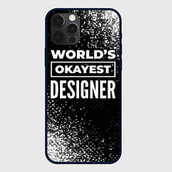 Чехол для iPhone 12 Pro Worlds okayest designer - dark, цвет: 3D-черный