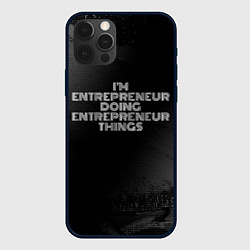 Чехол для iPhone 12 Pro Im entrepreneur doing entrepreneur things: на темн, цвет: 3D-черный