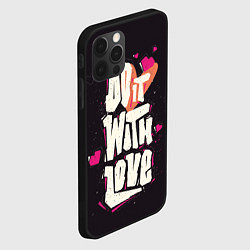 Чехол для iPhone 12 Pro Do it with love, цвет: 3D-черный — фото 2