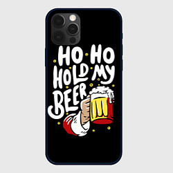 Чехол для iPhone 12 Pro Ho - ho - hold my beer, цвет: 3D-черный