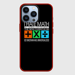 Чехол для iPhone 13 Pro Ed Sheeran: I hate math, цвет: 3D-красный