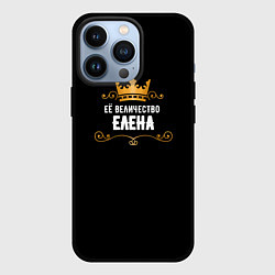 Чехол для iPhone 13 Pro Её величество Елена!, цвет: 3D-черный