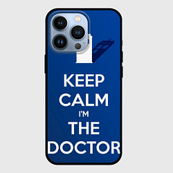 Чехол iPhone 13 Pro Keep calm Im the Doctor