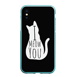 Чехол iPhone XS Max матовый I Meow You I love you