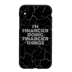 Чехол iPhone XS Max матовый Im financier doing financier things: на темном